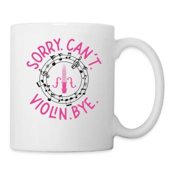 Violin Violinist Sorry. Cant. - Mug - white - Right