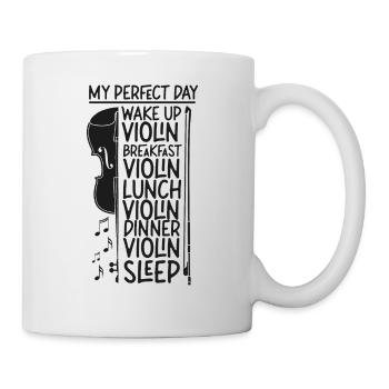 Violin Violinist My Perfect Day - Tasse - Weiß - Rechts
