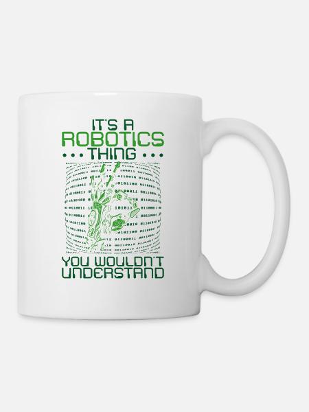 Robot Robotics Engineer It's A - Tasse - Weiß