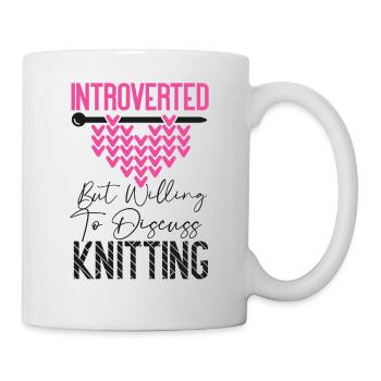 Knitting Knitter Introverted But - Tasse - Weiß - Rechts