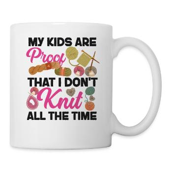 Knitting Knitter My Kids Are Proof - Tasse - Weiß - Rechts