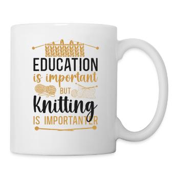 Knitting Knitter Education Is - Mug - white - Right