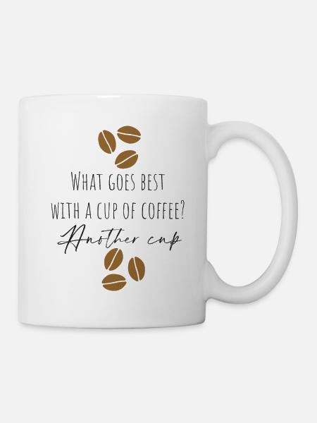 Another Coffee, Coffee Time, I Love Coffee - Tasse - Weiß