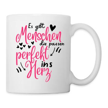 "Es gibt Menschen die passen perfekt ins Herz" - Tasse - Weiß - Rechts