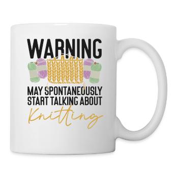 Knitting Knitter Warning May - Tasse - Weiß - Rechts