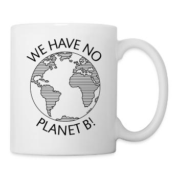 We Have No Planet B! / Earth (Climate Change / B) - Mug - white - Right