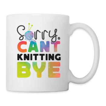 Knitting Knitter Sorry. Cant. - Mug - white - Right