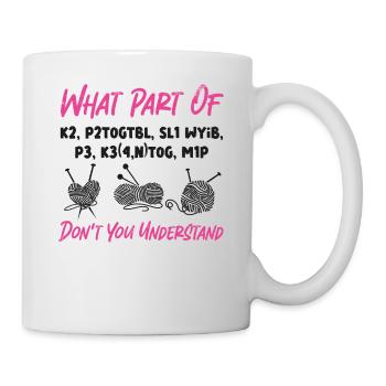 Knitting Knitter What Part Of K2, - Mug - white - Right