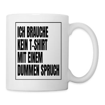 Lustig Witzig Geschenk Spruch Herren verschenken - Tasse - Weiß - Rechts