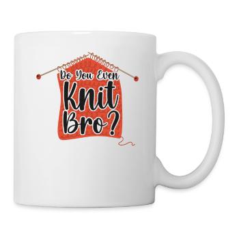 Knitting Knitter Pun Do You Even - Mug - white - Right