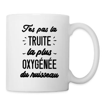 T'es pas la truite la plus oxygénée du ruisseau - Mug blanc - blanc - Droite