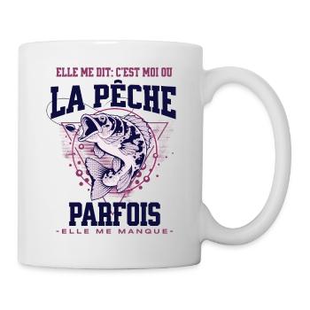 elle me dit , c'est moi ou la pêche... - Mug blanc - blanc - Droite