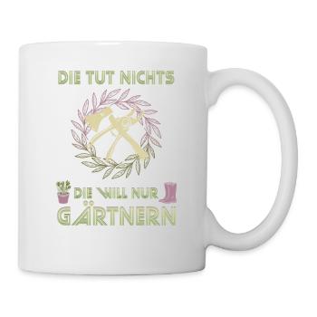 Die tut nichts, die will nur gärtnern Garten - Tasse - Weiß - Rechts