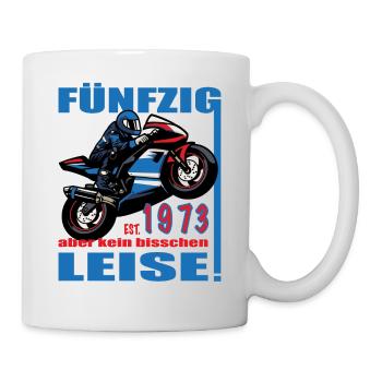 50 Geburtstag 1973 Motorrad Biker Lustig Spruch - Tasse - Weiß - Rechts
