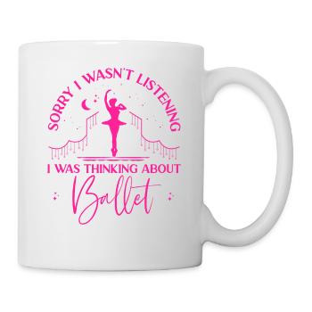 Ballet Dancer Dance Girl Ballerina - Tasse - Weiß - Rechts