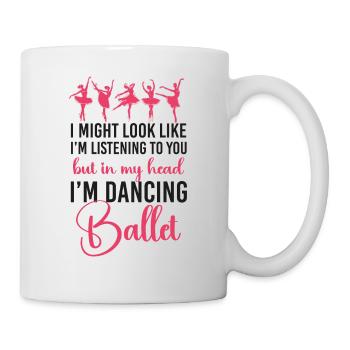 Ballet Dancer Dance Girl Ballerina - Tasse - Weiß - Rechts