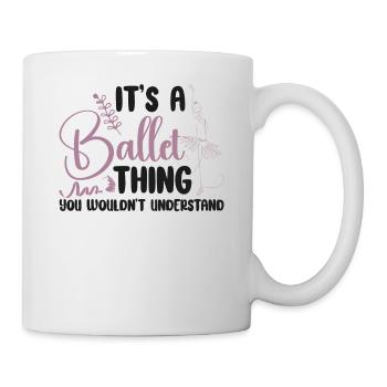Ballet Dancer Dance Girl Ballerina - Tasse - Weiß - Rechts