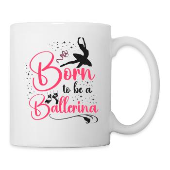 Ballet Dancer Dance Girl Ballerina - Tasse - Weiß - Rechts