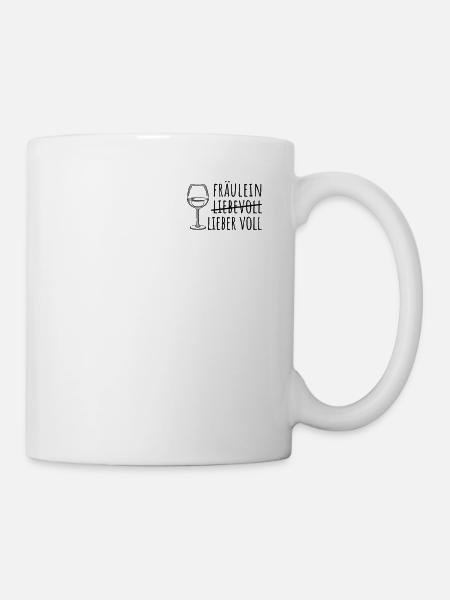 Fräulein Liebevoll Lieber Voll Wein - Tasse - Weiß