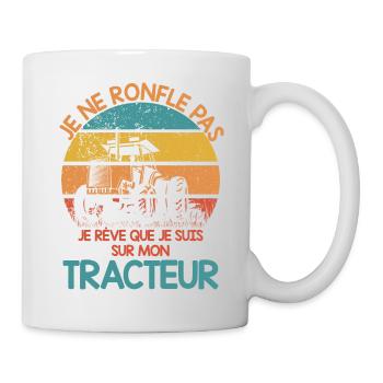 je ne ronfle pas je rêve je suis sur mon tracteur - Mug blanc - blanc - Droite