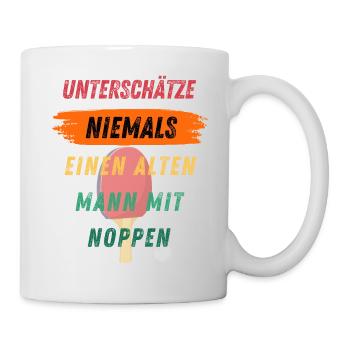 Unterschätze niemals einen alten Mann mit Noppen - Tasse - Weiß - Rechts