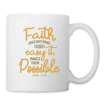 Faith Making Possibilities - Christian Quote - Mug - white - Right