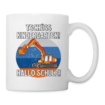 Bagger Tschüss Kindergarten Hallo Schule - Tasse - Weiß - Rechts