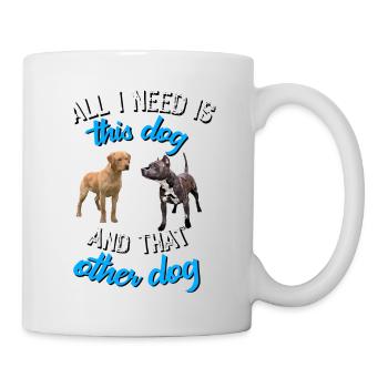 Labrador All I need is this dog and that other dog - Mug - white - Right