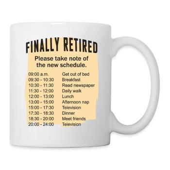 Retired Schedule Daily Routine - Mug - white - Right