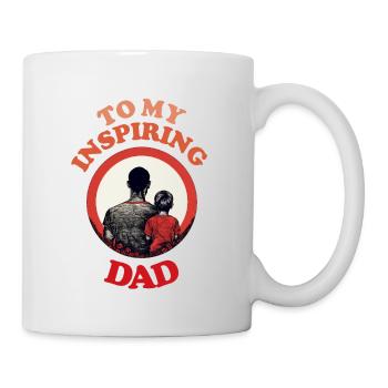To My Inspiring Dad , Happy Fathers Day - Mug - white - Right