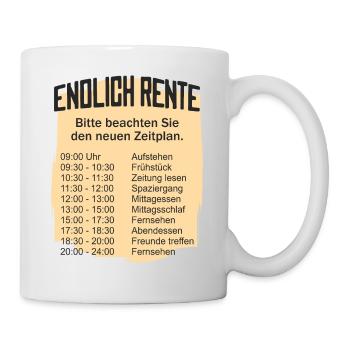 Rentner Zeitplan Tagesablauf, Endlich Rente - Tasse - Weiß - Rechts