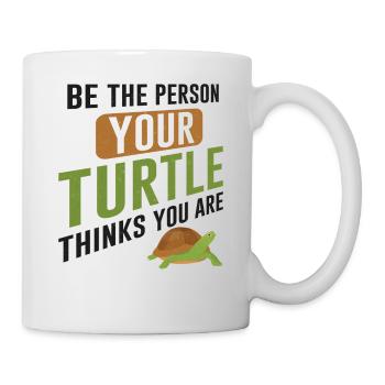 Sea Turtle Tortoise Be The Person - Tasse - Weiß - Rechts
