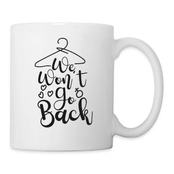 Feminist Cloth Hanger We Won't Go - Mug - white - Right