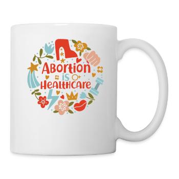 Feminist Abortion Is Healthcare - Mug - white - Right