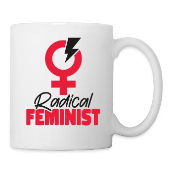 Feminist Radical Feminist - Mug - white - Right