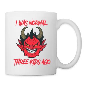 Vor drei Kindern war ich noch normal - Tasse - Weiß - Rechts