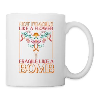 Feminist Not Fragile Like A Flower - Tasse - Weiß - Rechts