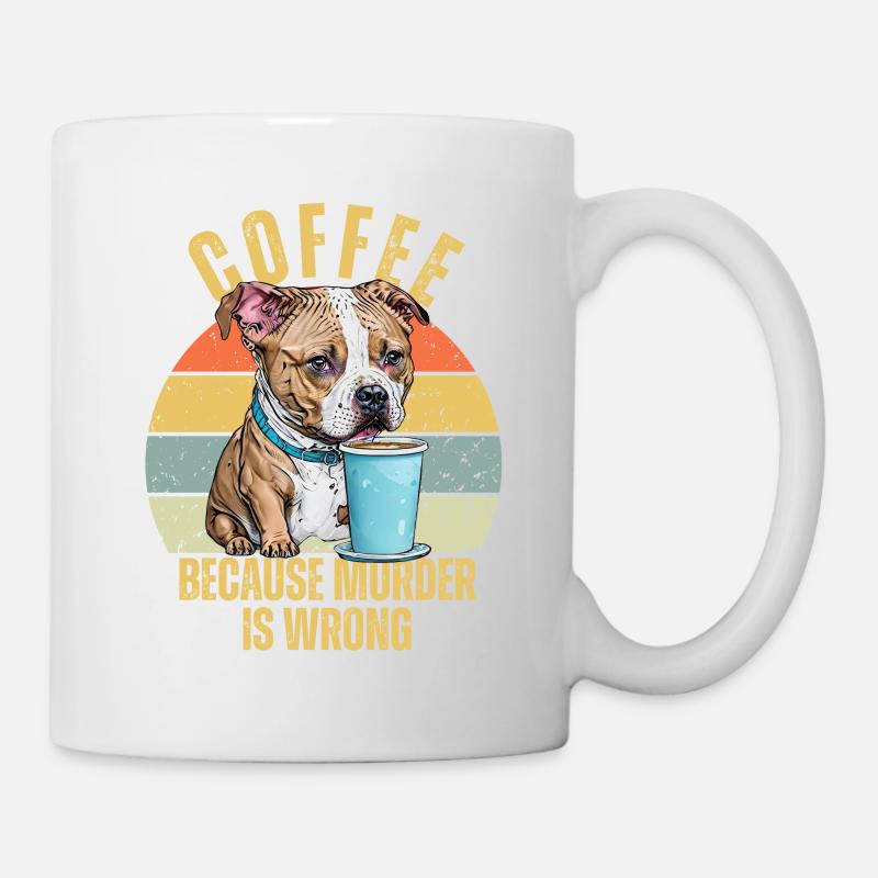 Funny Pitbull Drink Coffee Because Murder is Wrong - Mug - white
