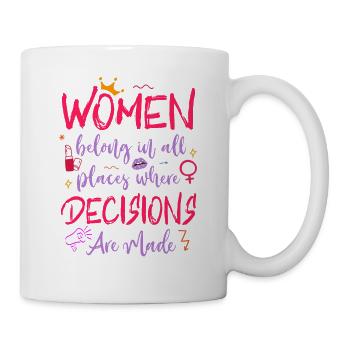Feminist Women Belong In All - Tasse - Weiß - Rechts