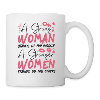 Feminist A Strong Woman Stands Up - Tasse - Weiß - Rechts