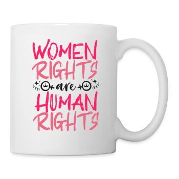 Feminist Women's Rights Are Human - Tasse - Weiß - Rechts