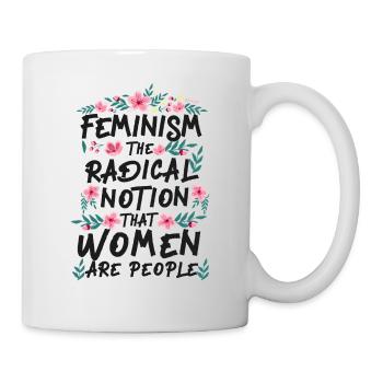 Feminist Feminism The Radical - Mug - white - Right