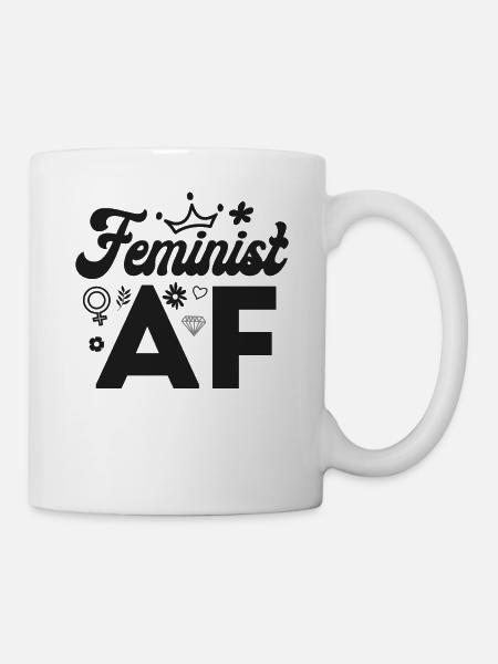 Feminist Feminist Af - Tasse - Weiß