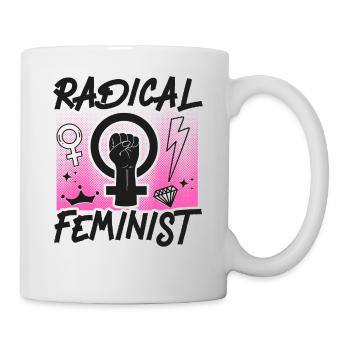 Feminist Radical Feminist - Mug - white - Right