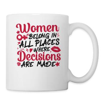Feminist Women Belong In All - Tasse - Weiß - Rechts