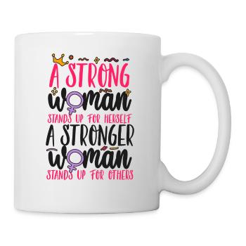 Feminist A Strong Woman Stands Up - Tasse - Weiß - Rechts