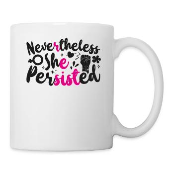 Feminist Nevertheless She - Mug - white - Right