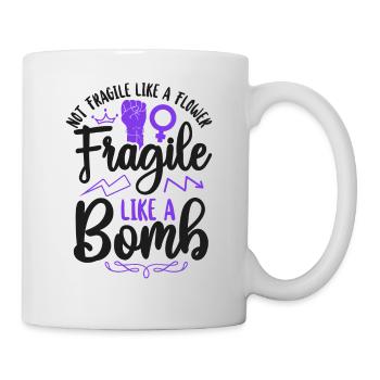 Feminist Not Fragile Like A Flower - Tasse - Weiß - Rechts