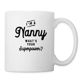 Ich bin ein Kindermädchen Was ist deine Superkraft - Lustige Oma - Tasse - Weiß - Rechts