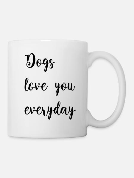 Dogs loveyou every day - Mug - white
